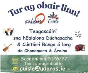 Tar ag obair linn: Irish language recruitment poster for traditional arts teachers and classroom assistants for Connemara and Aran, featuring music notes, instruments, and contact email for the 2026/27 school year.